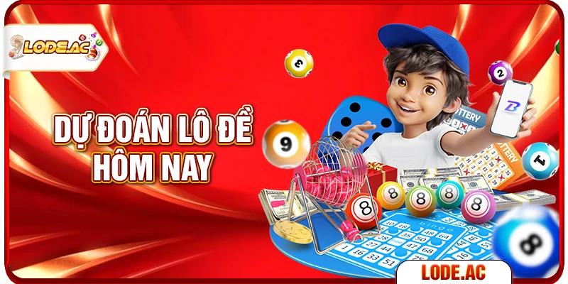 dự đoán lô đề hôm nay