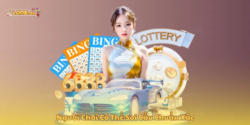 Đánh lô hiệu quả từ kỹ thuật soi cầu chuẩn xác