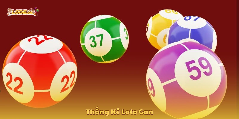 Thống kê loto gan 
